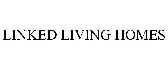 LINKED LIVING HOMES