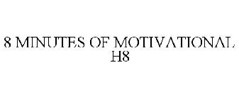 8 MINUTES OF MOTIVATIONAL H8