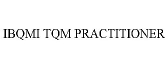 IBQMI TQM PRACTITIONER