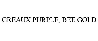 GREAUX PURPLE, BEE GOLD