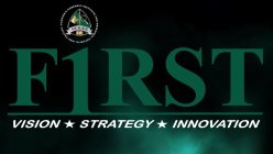 F1RST; VISION STRATEGY INNOVATION; FLORIDA'S FORENSIC INSTITUTE FOR RESEARCH, SECURITY, AND TACTICS F.I.R.S.T.