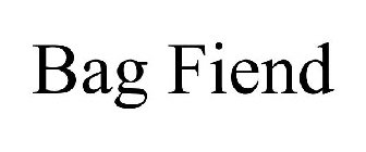 BAG FIEND
