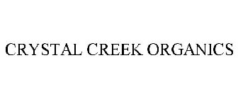 CRYSTAL CREEK ORGANICS