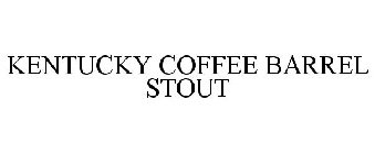 KENTUCKY COFFEE BARREL STOUT