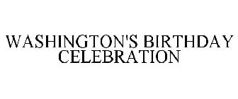 WASHINGTON'S BIRTHDAY CELEBRATION