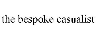 THE BESPOKE CASUALIST