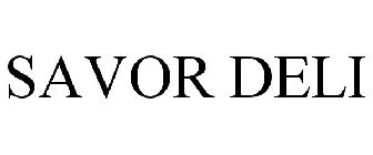 SAVOR DELI