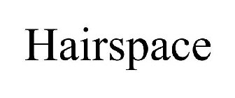 HAIRSPACE