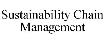 SUSTAINABILITY CHAIN MANAGEMENT