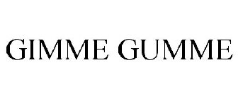 GIMME GUMME