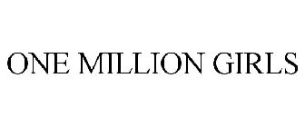 ONE MILLION GIRLS