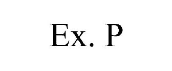 EX. P