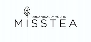 ORGANICALLY YOURS MISS TEA