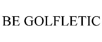 BE GOLFLETIC