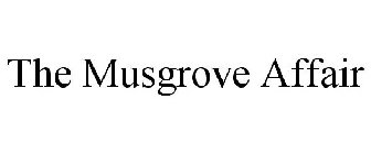 THE MUSGROVE AFFAIR