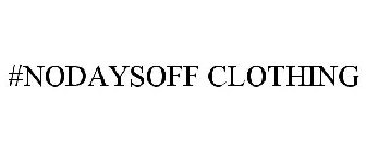 #NODAYSOFF CLOTHING