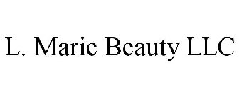 L. MARIE BEAUTY LLC