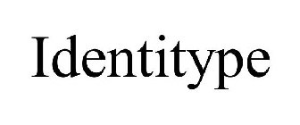 IDENTITYPE