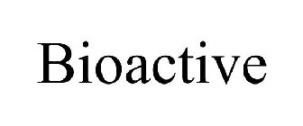 BIOACTIVE