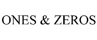 ONES & ZEROS