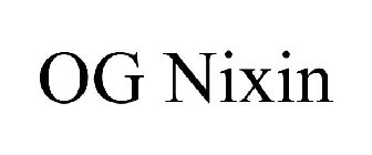 OG NIXIN