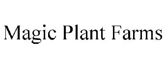 MAGIC PLANT FARMS