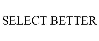 SELECT BETTER