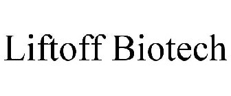 LIFTOFF BIOTECH