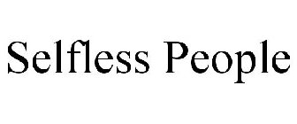 SELFLESS PEOPLE