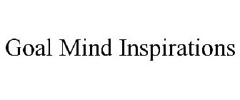 GOAL MIND INSPIRATIONS