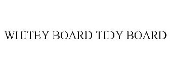 WHITEY BOARD TIDY BOARD