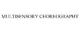 MULTISENSORY CHOREOGRAPHY