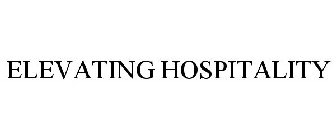ELEVATING HOSPITALITY