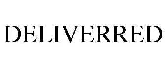 DELIVERRED
