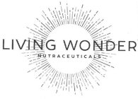 LIVING WONDER NUTRACEUTICALS