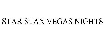 STAR STAX VEGAS NIGHTS