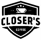 ESTD 2018 CLOSER'S COFFEE