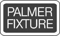 PALMER FIXTURE