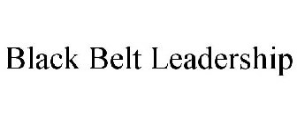 BLACK BELT LEADERSHIP