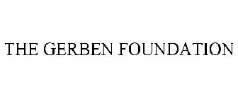 THE GERBEN FOUNDATION