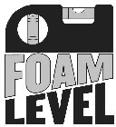 FOAM LEVEL