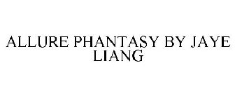 ALLURE PHANTASY BY JAYE LIANG