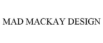 MAD MACKAY DESIGN