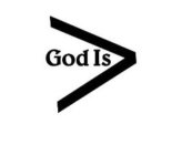 GOD IS