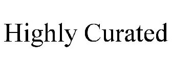 HIGHLY CURATED