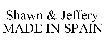 SHAWN & JEFFERY MADE IN SPAIN