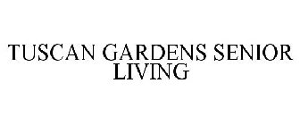 TUSCAN GARDENS SENIOR LIVING