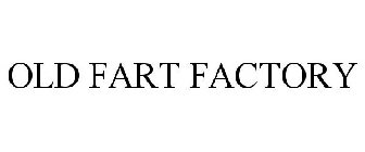 OLD FART FACTORY
