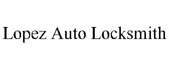 LOPEZ AUTO LOCKSMITH