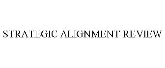 STRATEGIC ALIGNMENT REVIEW